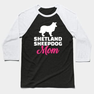 Shetland Sheepdog Mom Baseball T-Shirt